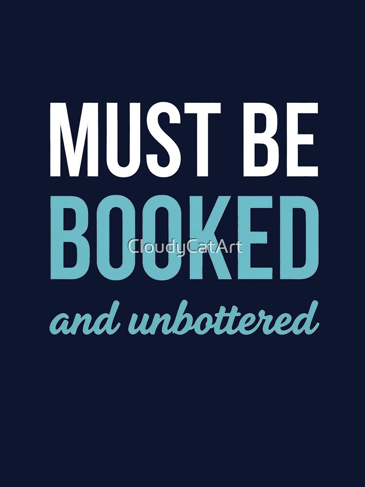 Must Be Booked and Unbothered | Cute Retro BookTok Typography Aesthetic by CloudyCatArt