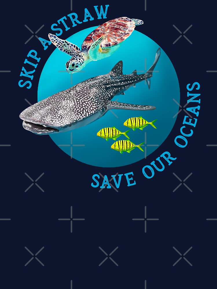 Skip A Straw Save Our Oceans Unisex Environment Awareness Gifts by KirstyNadineArt