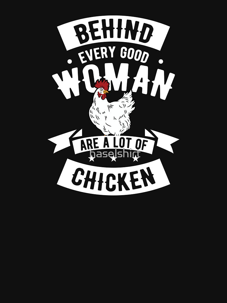 Chicken Farmer Behind Good Woman Lot Of Chickens Gift by haselshirt
