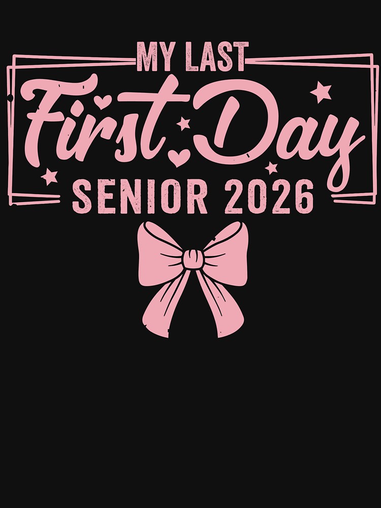My Last First Day Senior 2026 Graduation Class Of 2026 Coquette Bow by TheVogueVibes