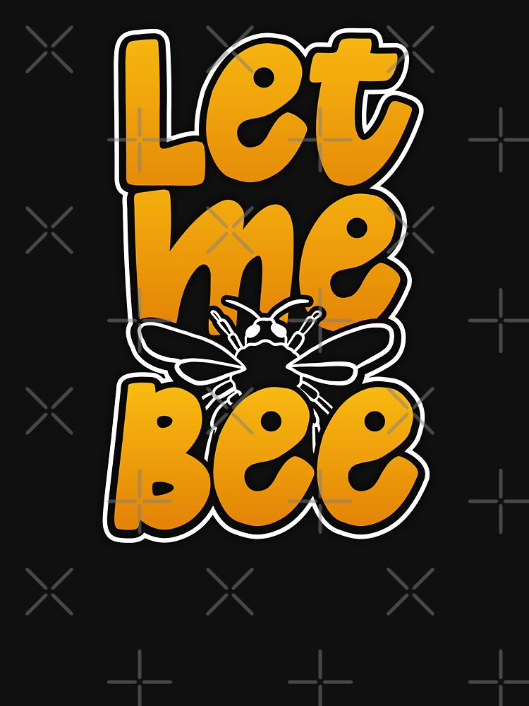 Let me Bee by ComfyRebel