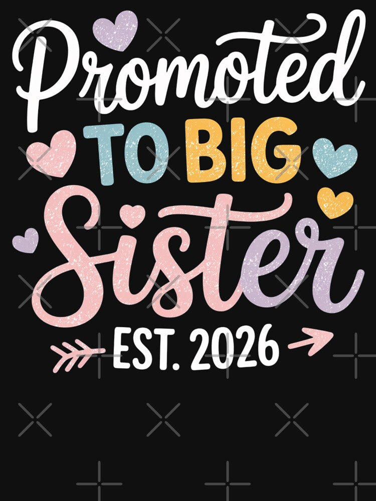 Promoted To Big Sister Est 2026 Funny Announcement by FreshVibe Prints