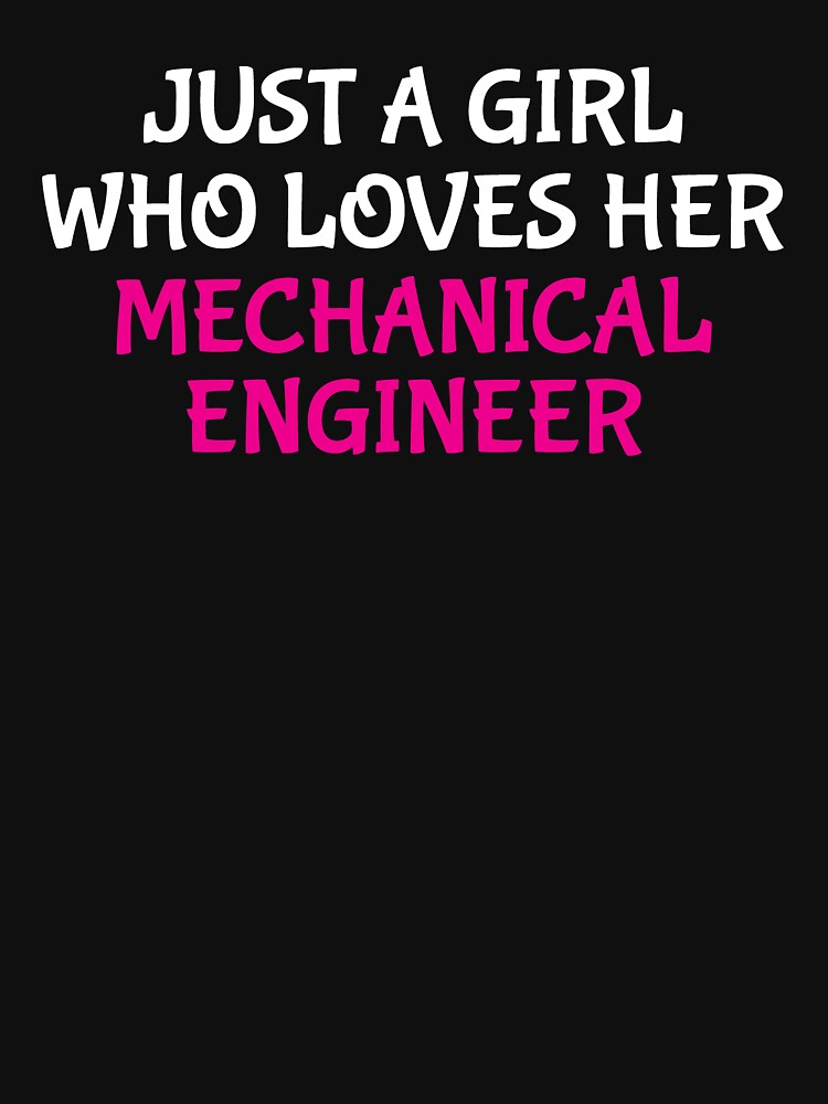 Just A Girl Loves Mechanical Engineer Wife T-Shirt by zcecmza