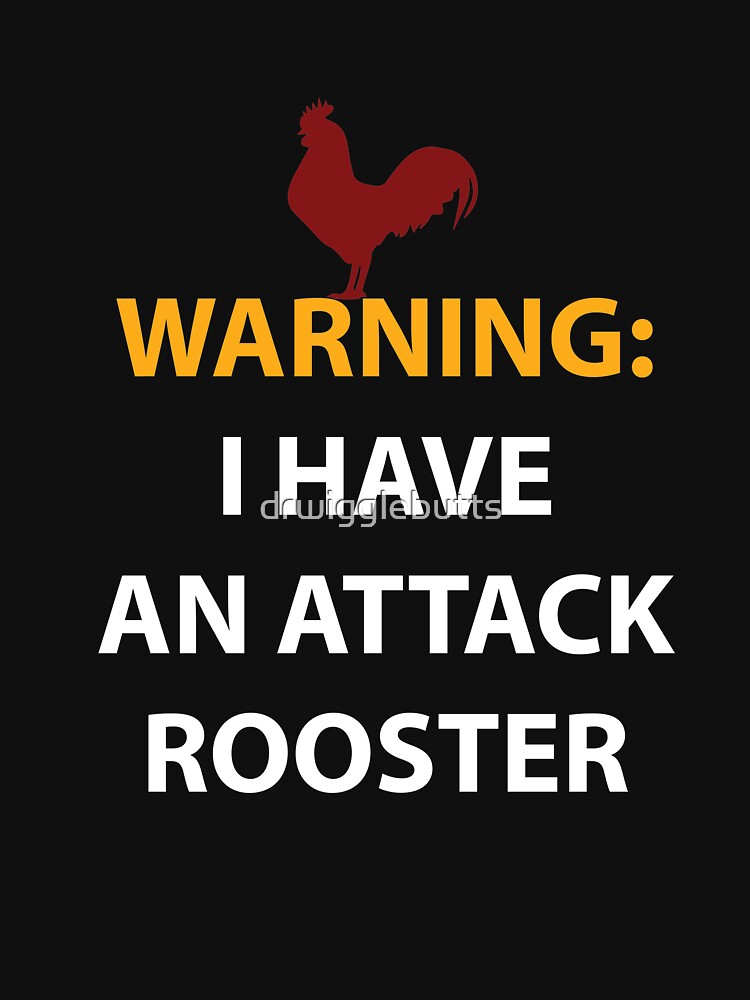 Chicken Gag Gift Funny Attack Rooster Shirt by drwigglebutts