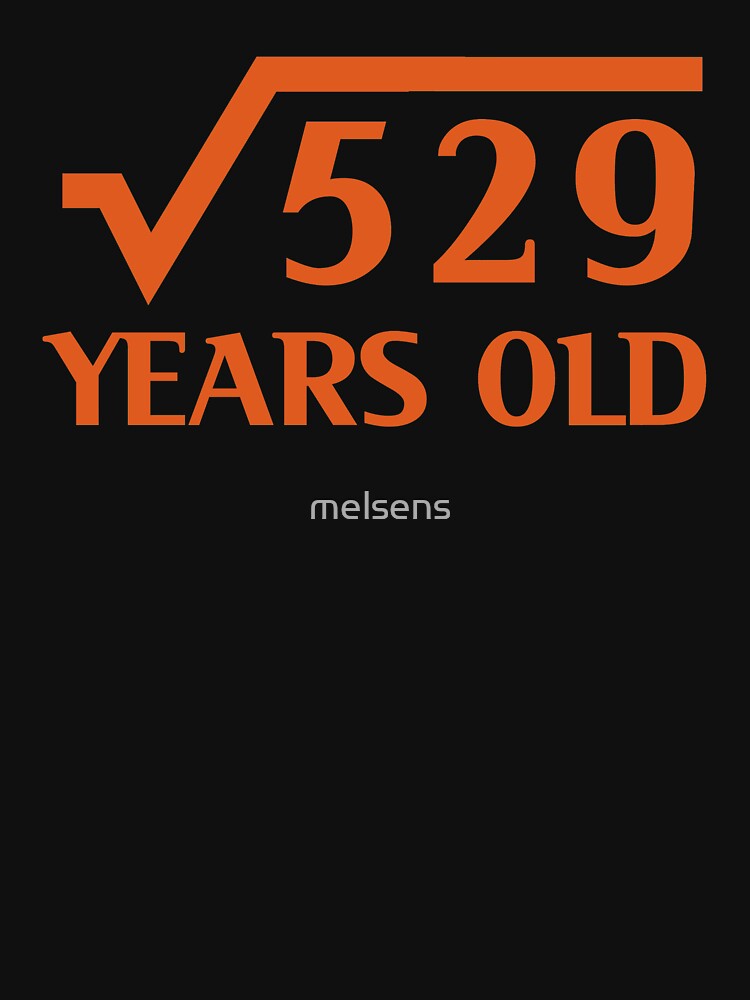 23th Happy Birthday Art 23 Years Old Square Root of 529 by melsens