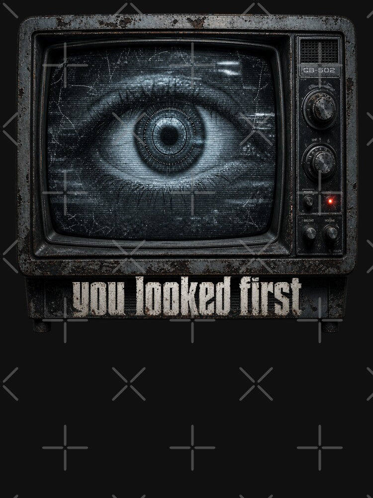 You Looked First – Creepy Vintage TV Design by FadedFrequency