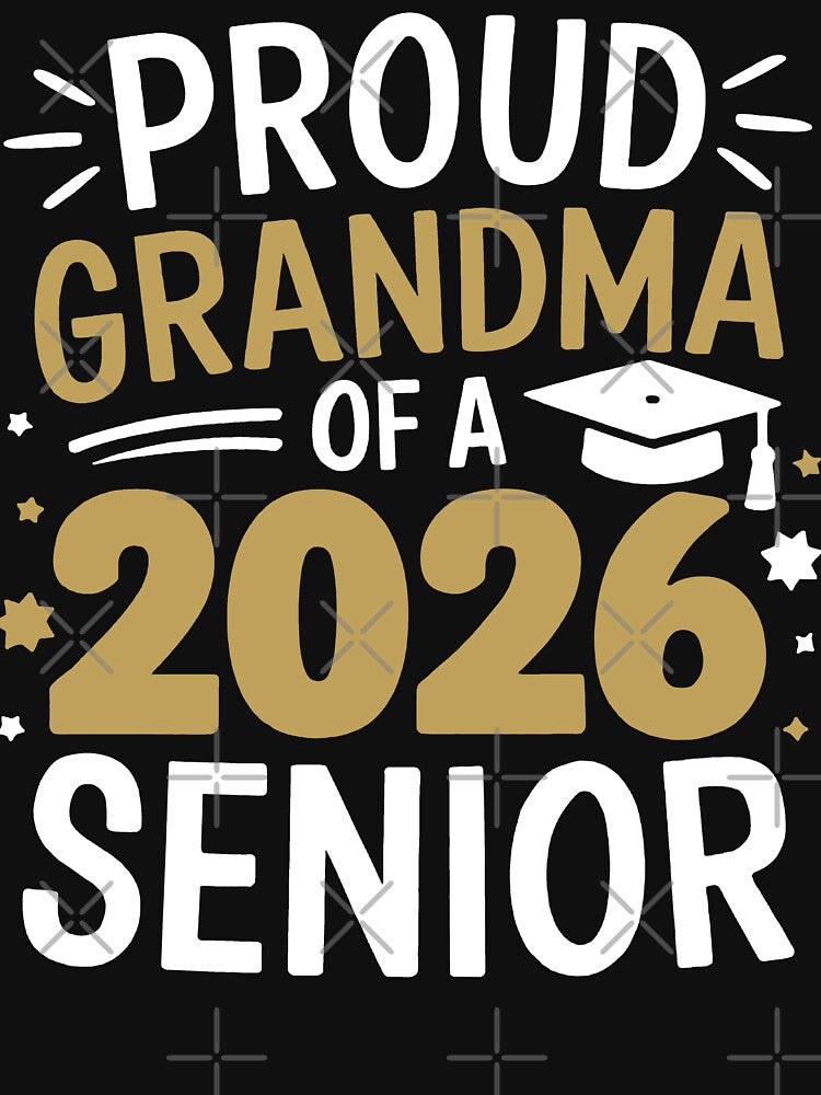 Proud Grandma Of A 2026 Senior by Living You  Apparel