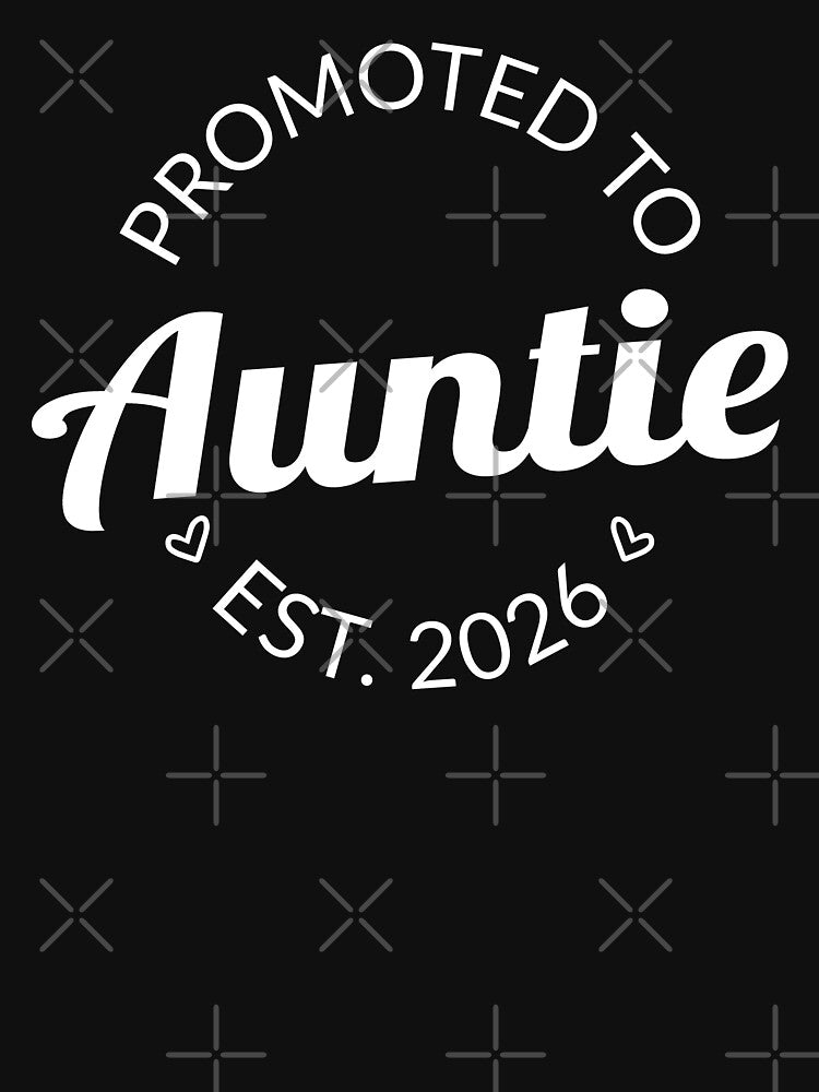Promoted To Auntie Est. 2026 I by Lemon Pepper