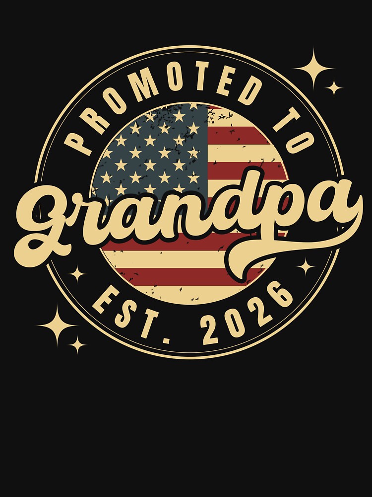 Promoted to Grandpa Est. 2026 New Grandpa USA by SakuraPxl