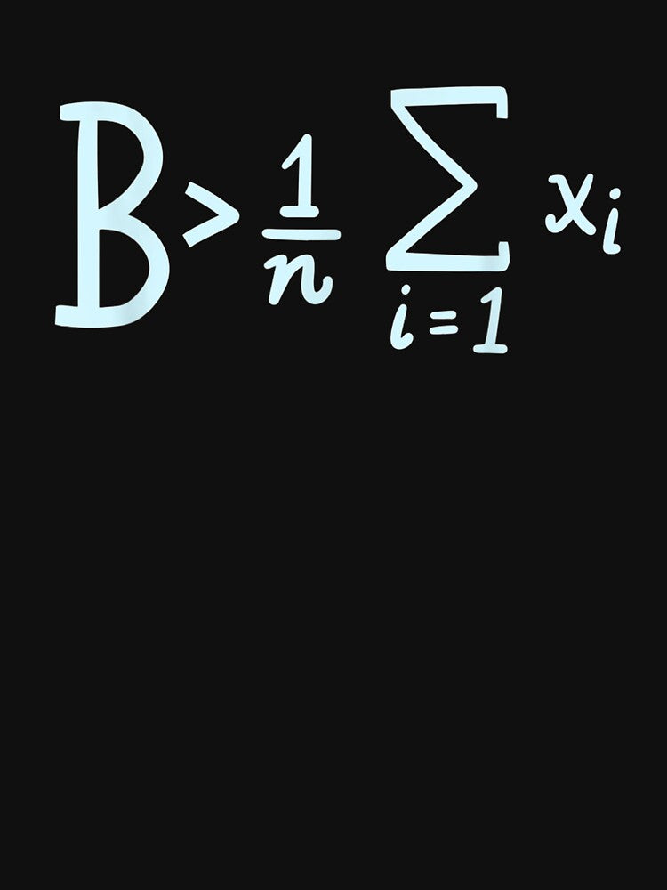 Be Greater Than Average, Funny Math by BradyAnthony