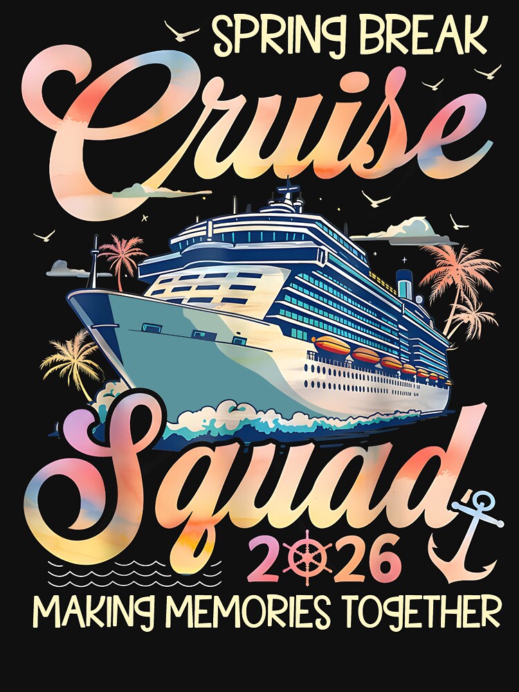 Spring Break Cruise Squad 2026 Making Memories Together Vacation by jakaun