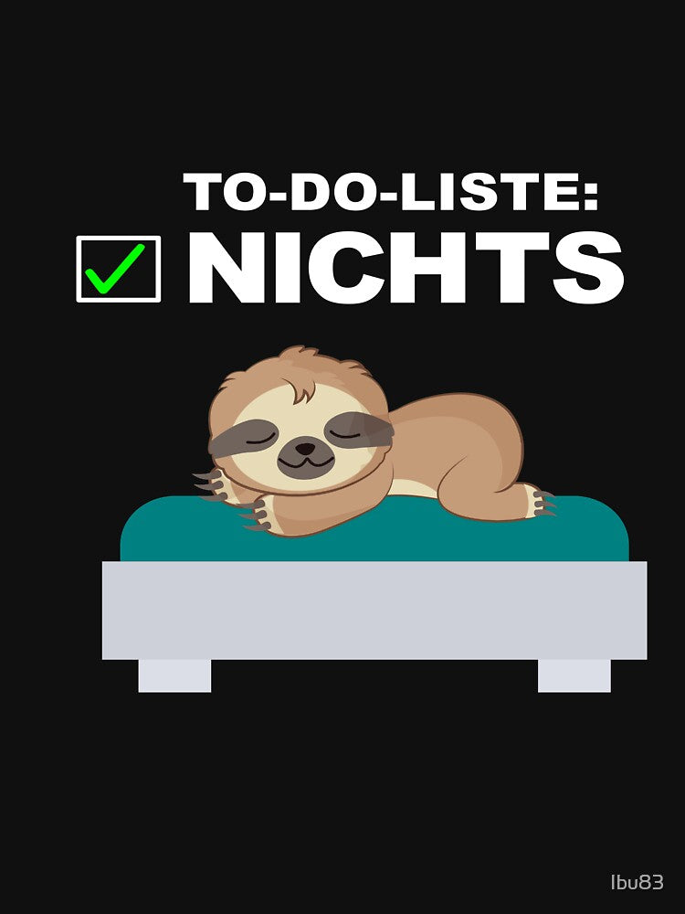 To-Do List Nothing - Sloth Lazy Sluggish Funny by Ibu83