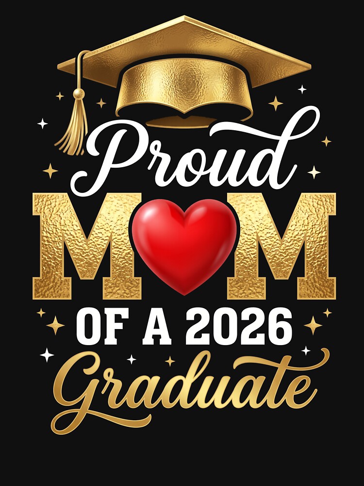 Proud Mom of 2026 Graduate Gold Foil Shirt by SofenArt