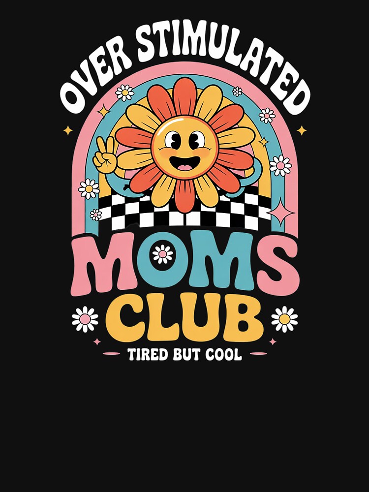 Women Overstimulated Moms Club Groovy Mothers Day 1 by SyntaxClaw