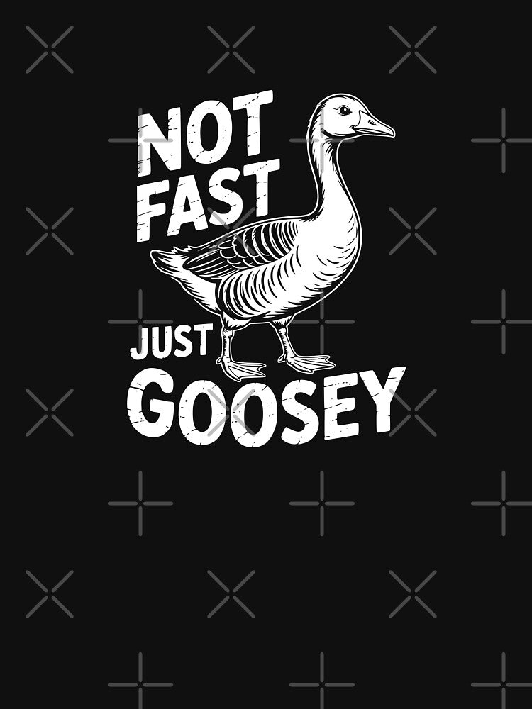 Not Fast Just Goosey by theartfulaspie