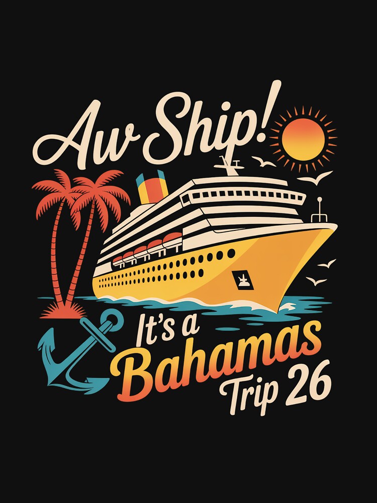 Aw Ship It'S A Bahamas Trip 2026 by ChristopStano