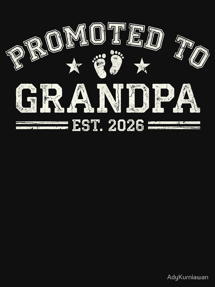 Promoted to Grandpa Est 2026 by AdyKurniawan