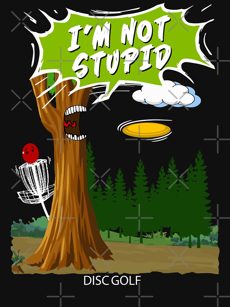 Stupid Tree Funny Disc Golf by DiscGolfArts