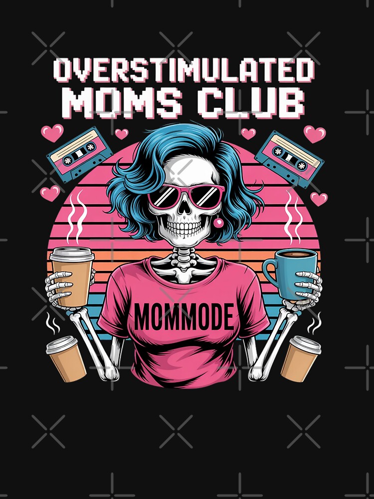 Overstimulated Moms Club Mom Depression Mental Health by velltoons