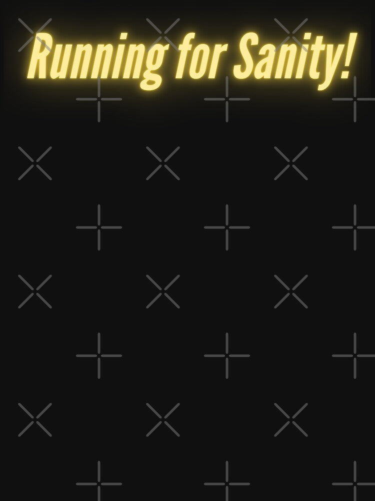 Running For Sanity! by Runner's High