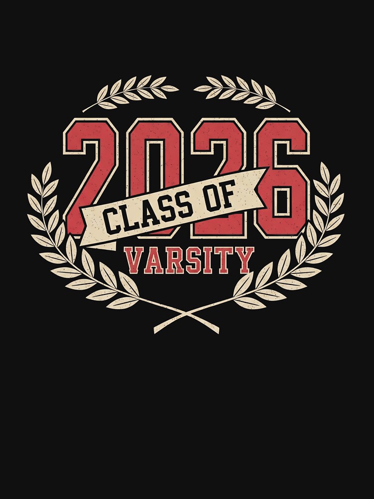 Class of 2026 varsity t-shirt by TheHappyHaul