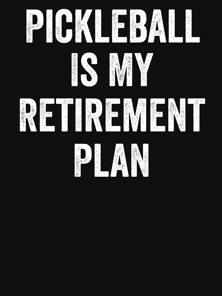 Pickleball Is My Retirement Plan Vintage by WhistleCloset