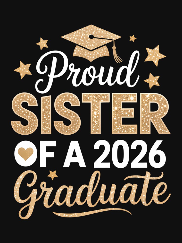 Super Proud Sister of 2026 Graduate Senior Graduation Family by AsteriskDatBArt