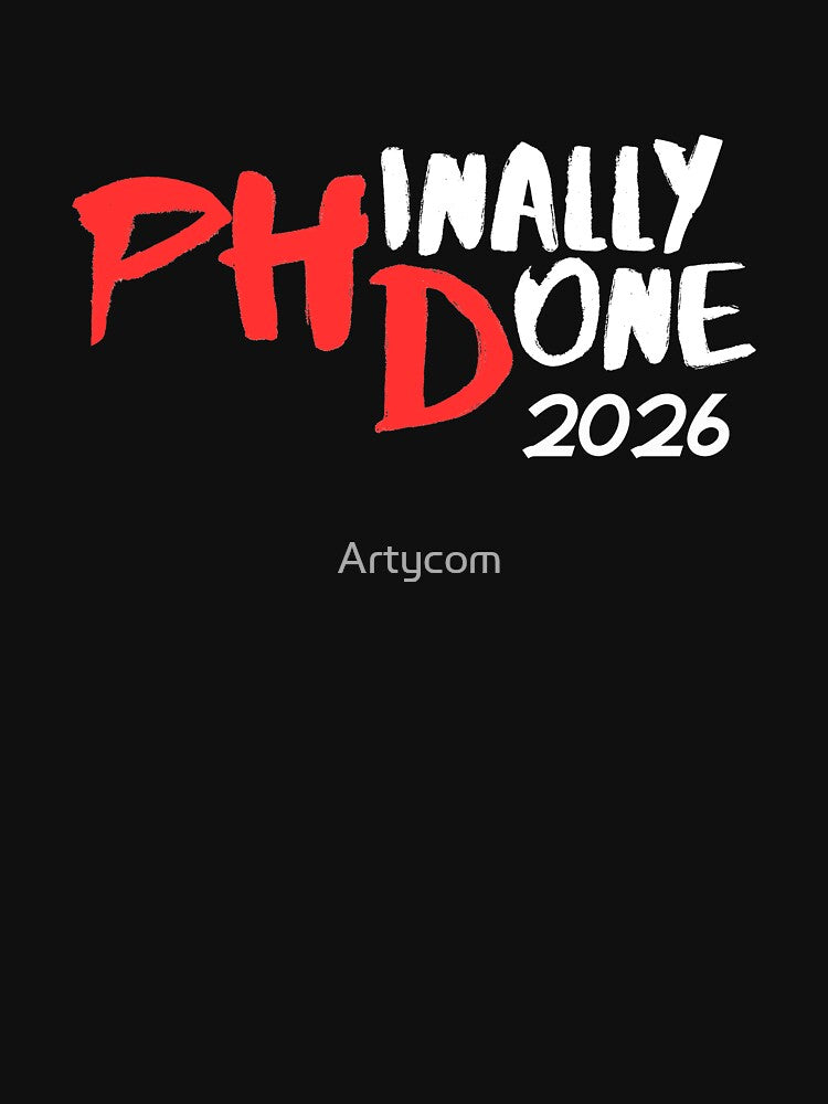 Funny PhD 2026 Graduation Funny Senior Gift Collection – Class of 2026 on Black by Artycom