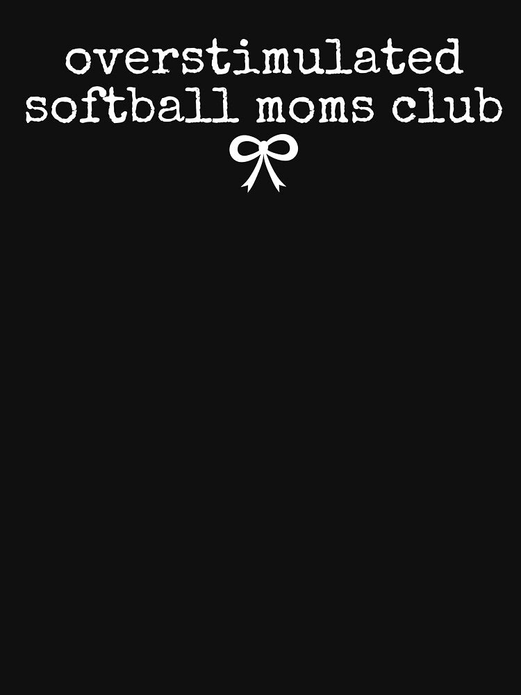 Overstimulated Softball Mom Club by kamrankhan