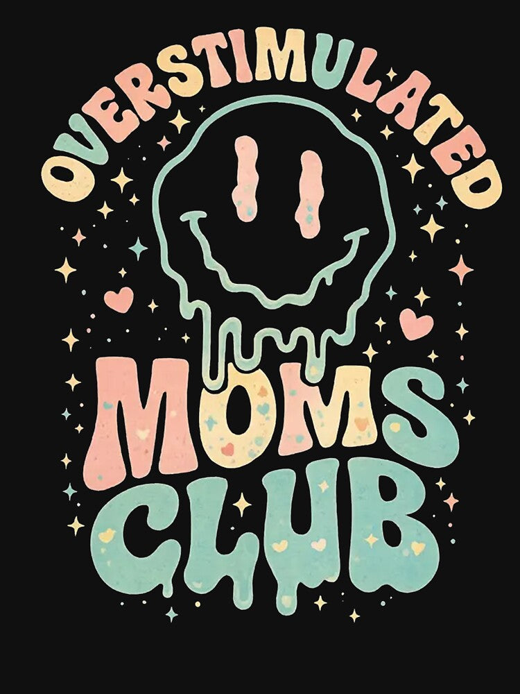Overstimulated Moms Club Shirt, Mothersday Gift for Mom by MutzelArts