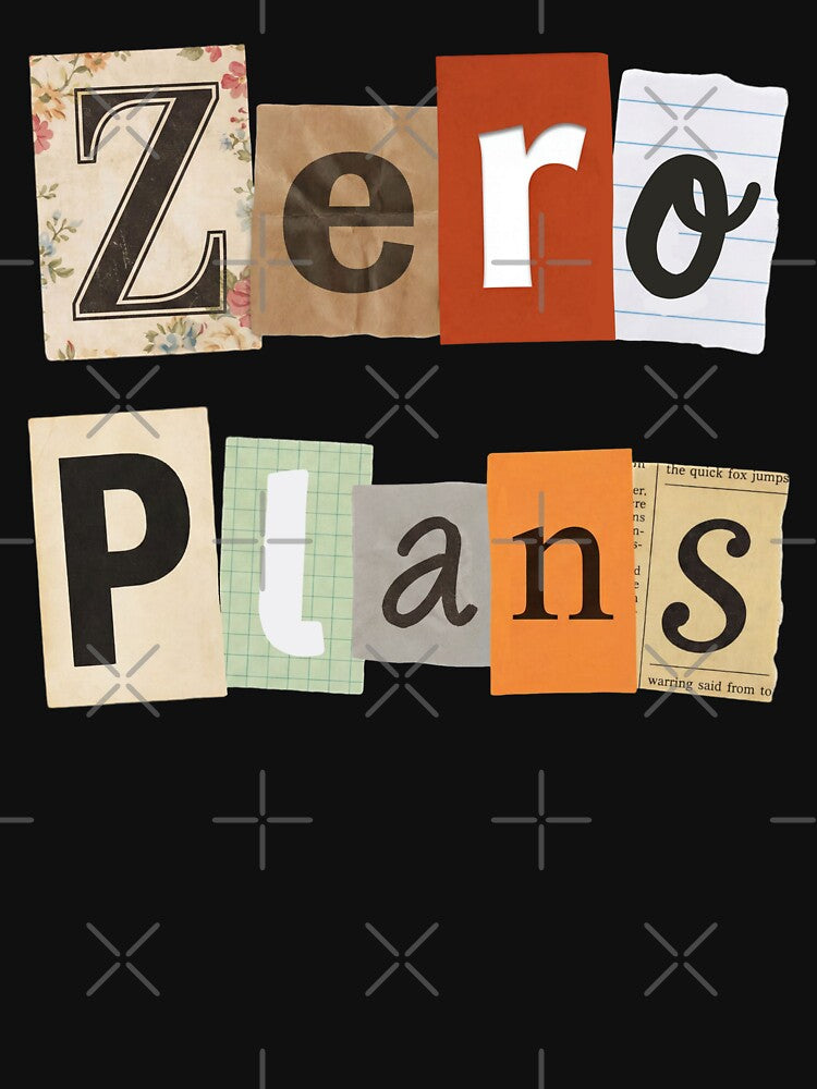 Zero Plans Collage Typography Ransom Note Quote by NosandEdgy