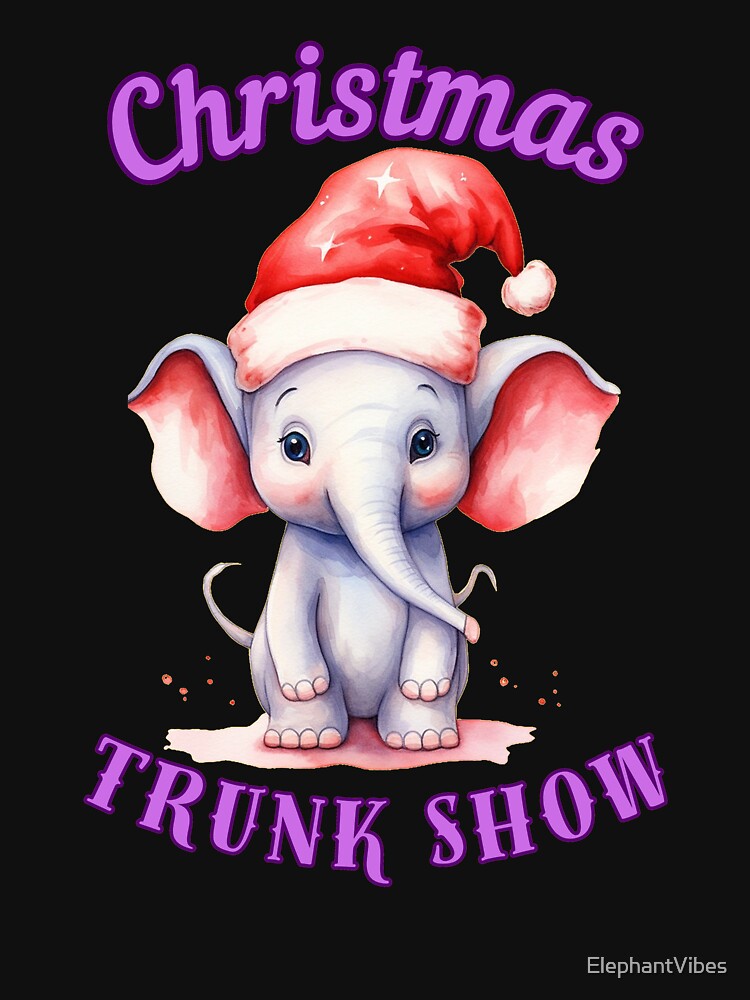 Christmas Trunk Show. elephant quote by ElephantVibes