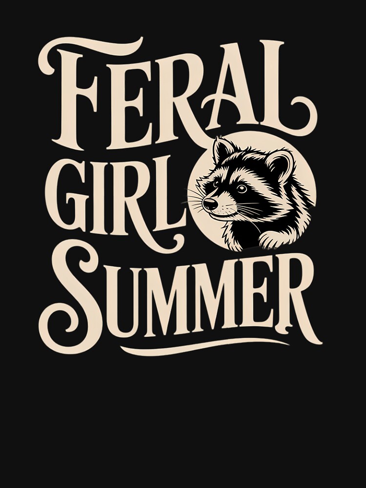 Dancing Feral Girl Summer Funny Raccoon Funny by DeadlockCrew