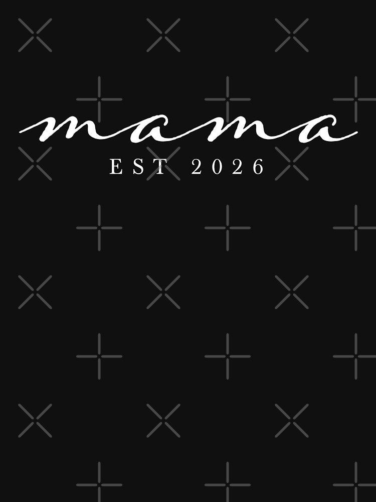 Mama est 2026, Mother's day gift, pregnancy reveal, babymoon gear, 2026 mom era by julexy