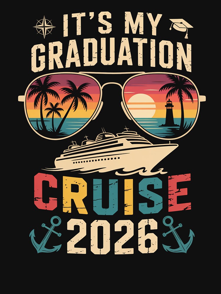 It'S My Graduation Cruise 2026 Summer Senior Trip Vacation by StephenDDArt