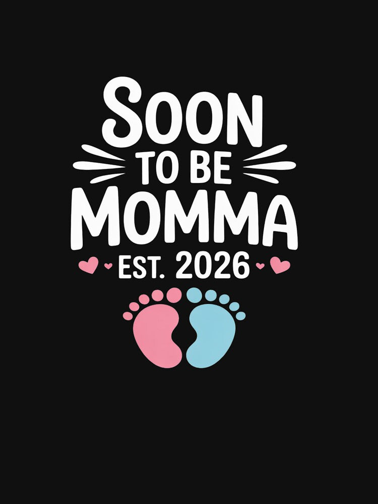 Soon to Be Momma Est 2026 Baby Funny Momma by CultureSpec
