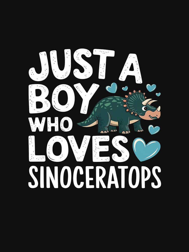 Just A Boy Who Loves Sinoceratops Dinosaur Lover by MarkLeedsArt