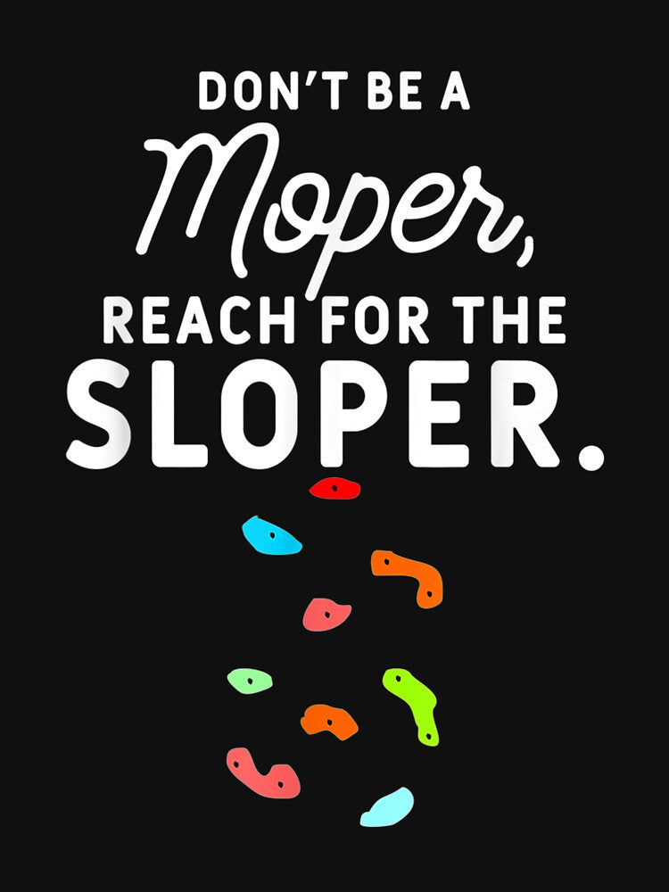 Funny Mountain Rock Climbing Bouldering Quote Climber by dianev79