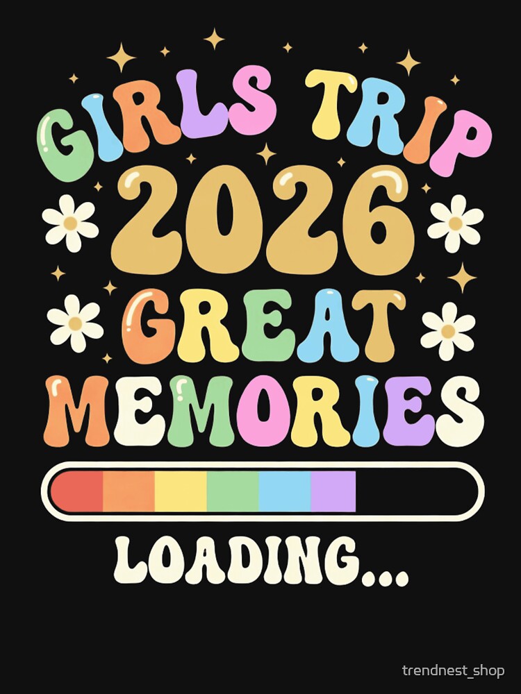 Girls Trip 2026 Loading - Retro Groovy Vacation Group by trendnest_shop