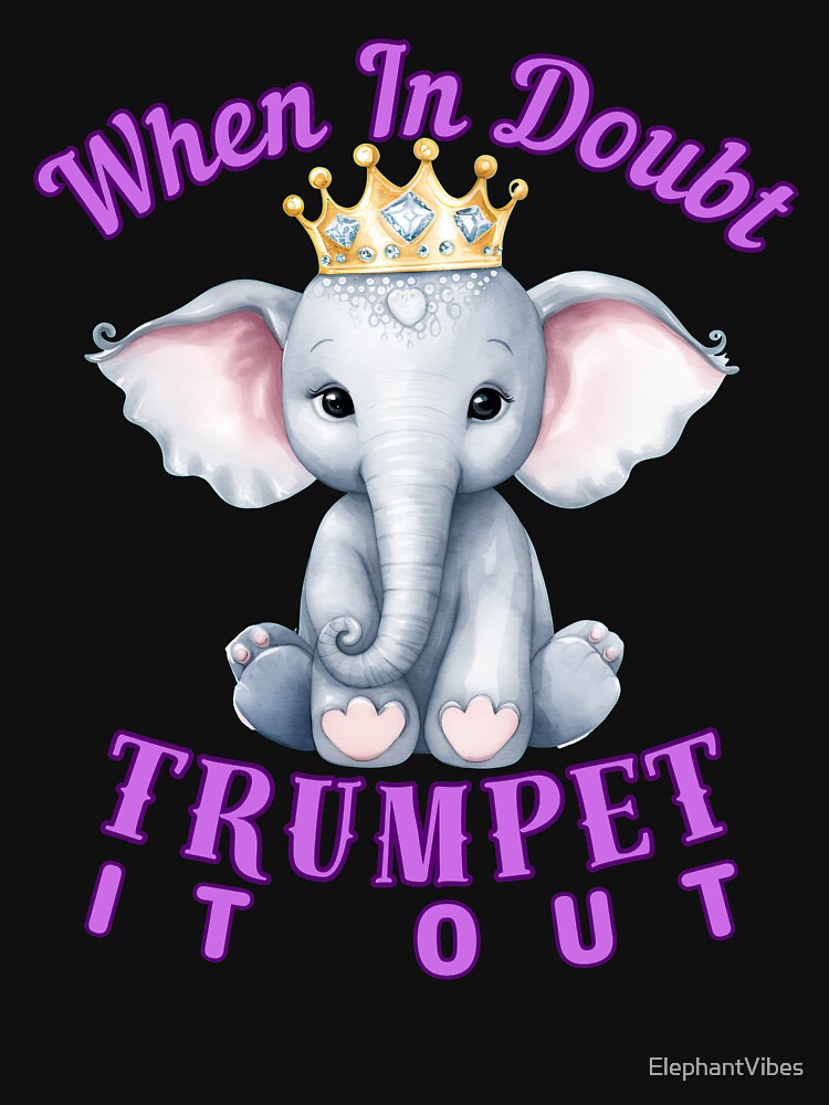 When In Doubt, Trumpet It Out. elephant face by ElephantVibes