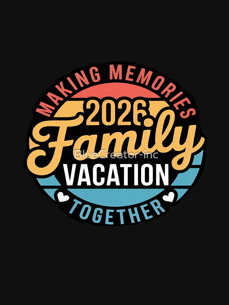 Family Vacation 2026 Family Matching Summer Vacation by BlueCreator-inc