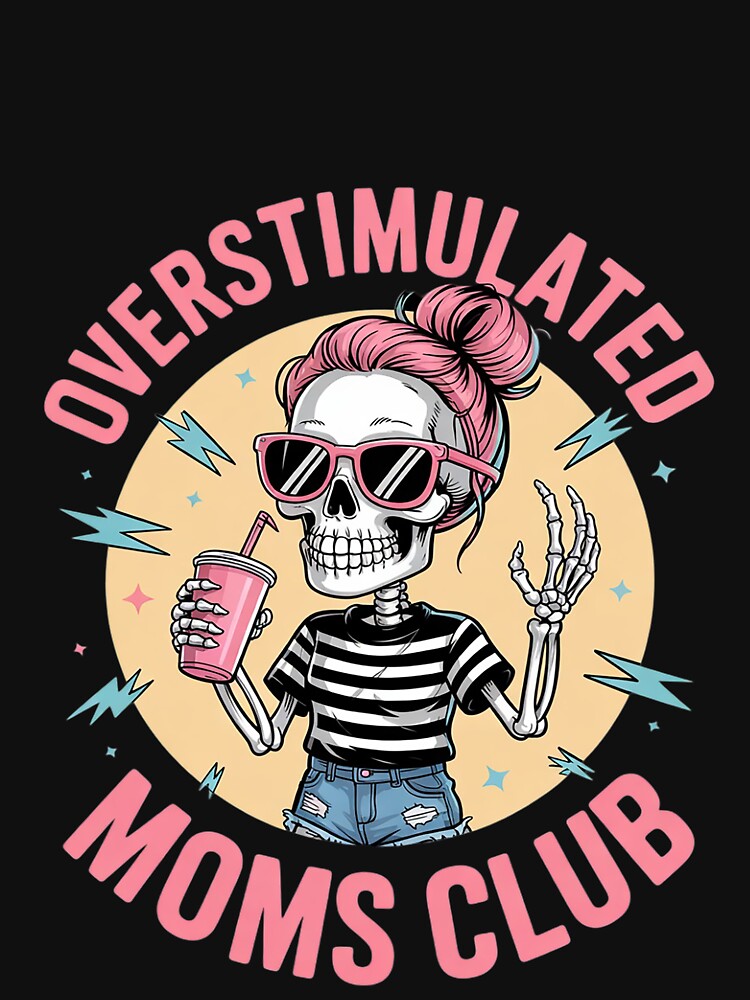 Overstimulated Moms Club Neurodivergent Mom Mental Health3 by FadeOfThrone