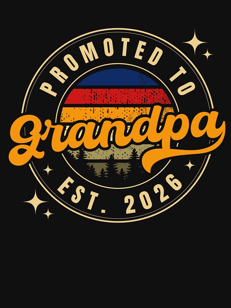 Promoted to Grandpa Est. 2026 New Grandpa by SakuraPxl