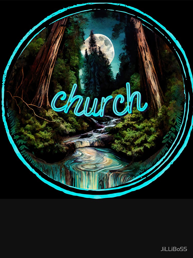 Nature Is My Church by JiLLiBoSS