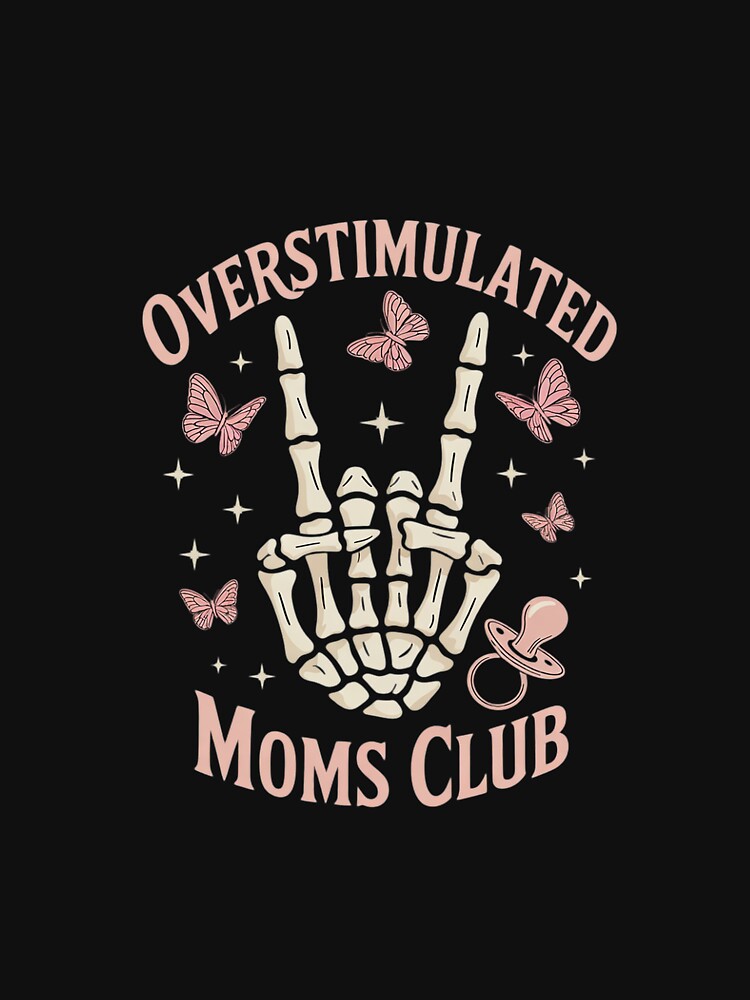 Overstimulated Moms Club 6 by MythWoot