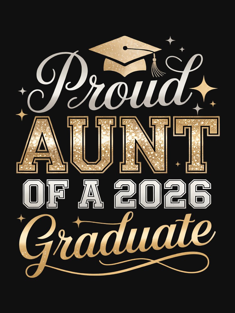 Proud Aunt of a 2026 Graduate Senior Graduation by JonathalIngham
