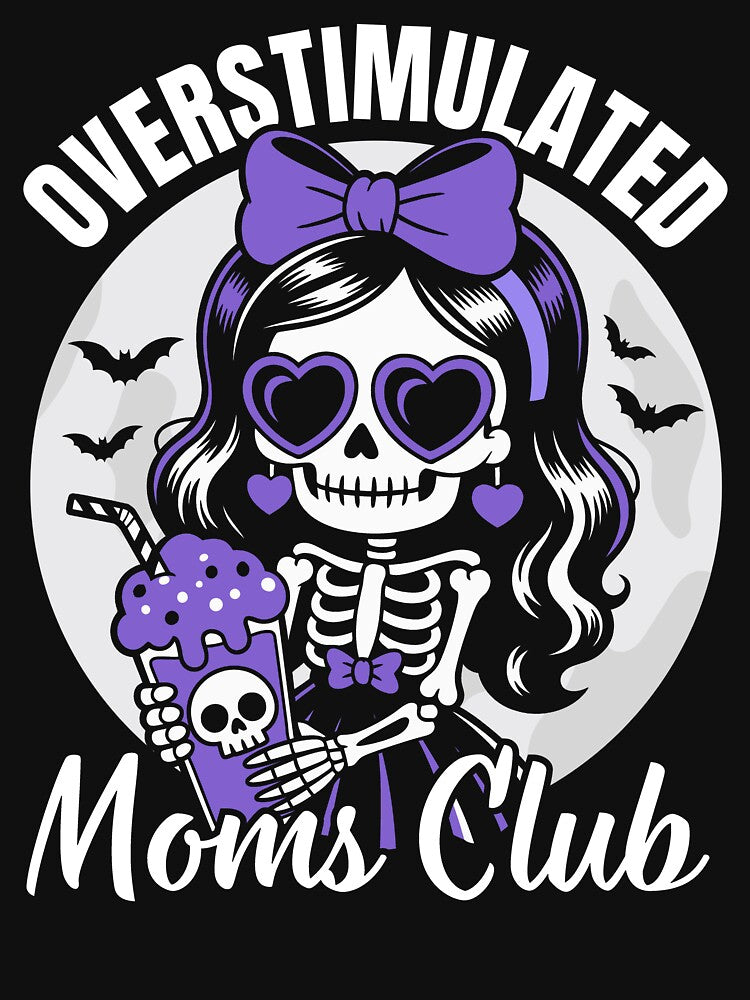Overstimulated Moms Club Skeleton Drinking Coffee Halloween by macciodesigns