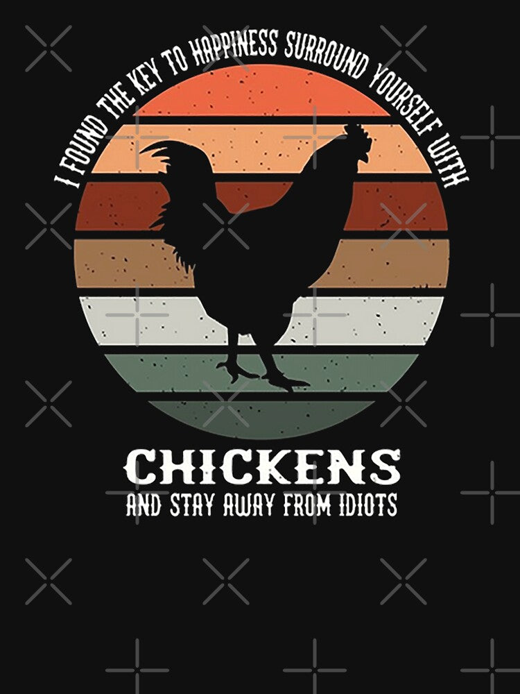 I Found The Key To Happiness Surround Yourself With Chicken by vergiereddish
