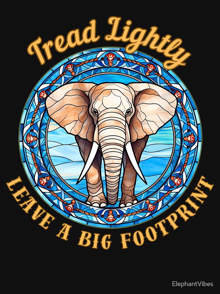 Tread Lightly, Leave A Big Footprint. watercolor elephant by ElephantVibes