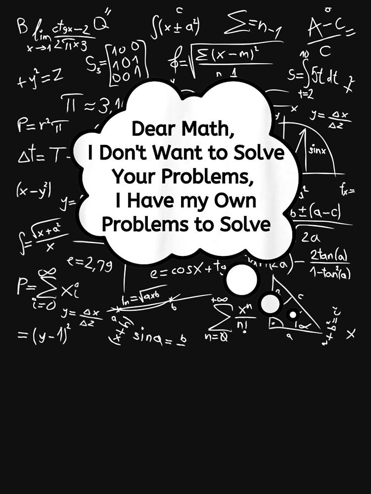 Funny Math Quote for Girls Boys ns Men Women by Torokjakab
